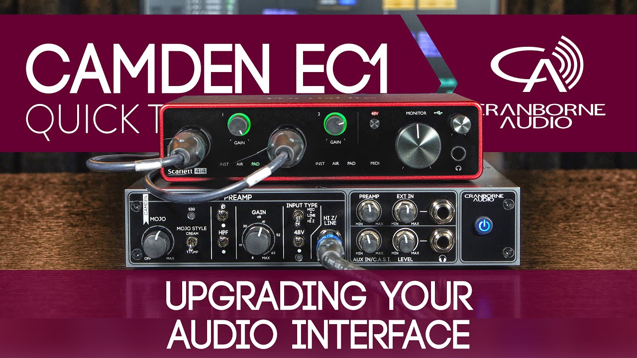 Upgrade Your Audio Interface | Camden EC1 | Preamp, Saturation Processor, & Headphone Amp