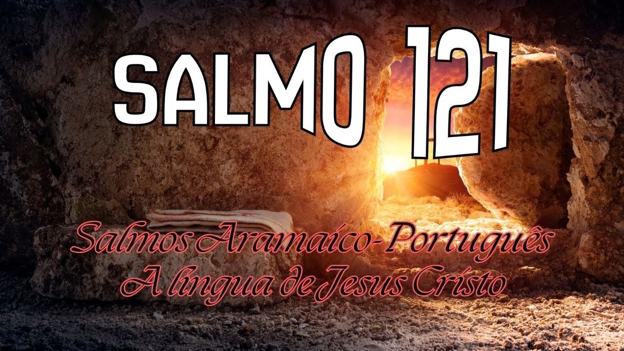 Salmos Cantados em Aramaico e Português | A Língua de Jesus(salmo 121)