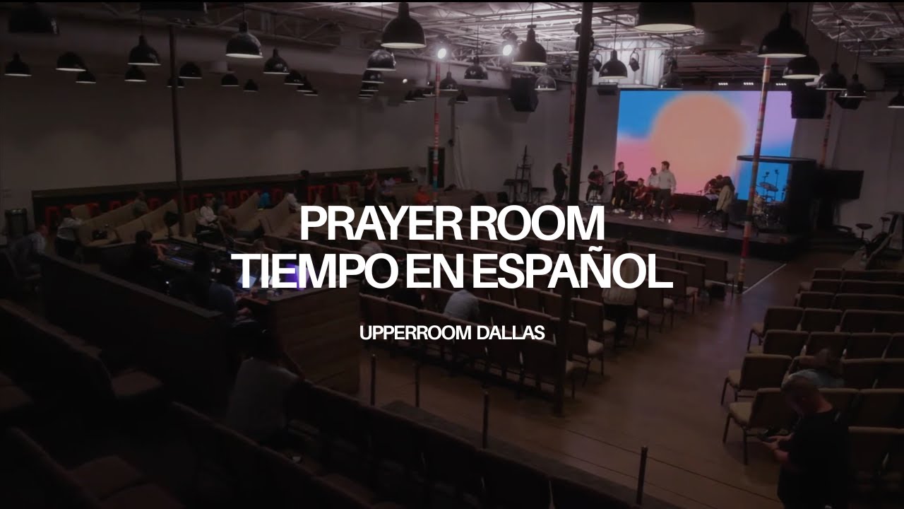 Prayer Room en Español - Upperroom Dallas