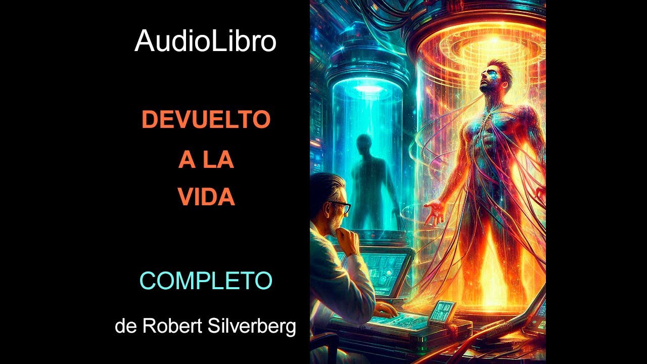 Audiolibro Devuelto a la vida de Robert Silverberg