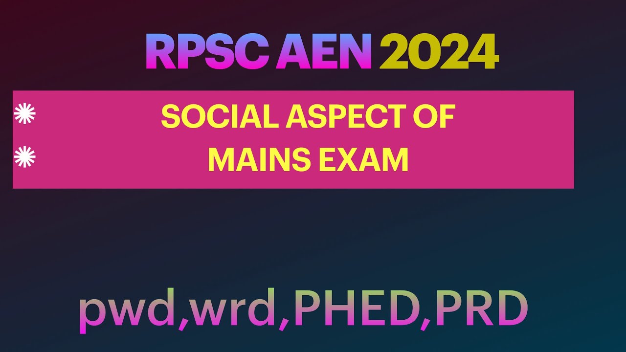 Social aspect of engineering for Rpsc Aen 2024 mains exam