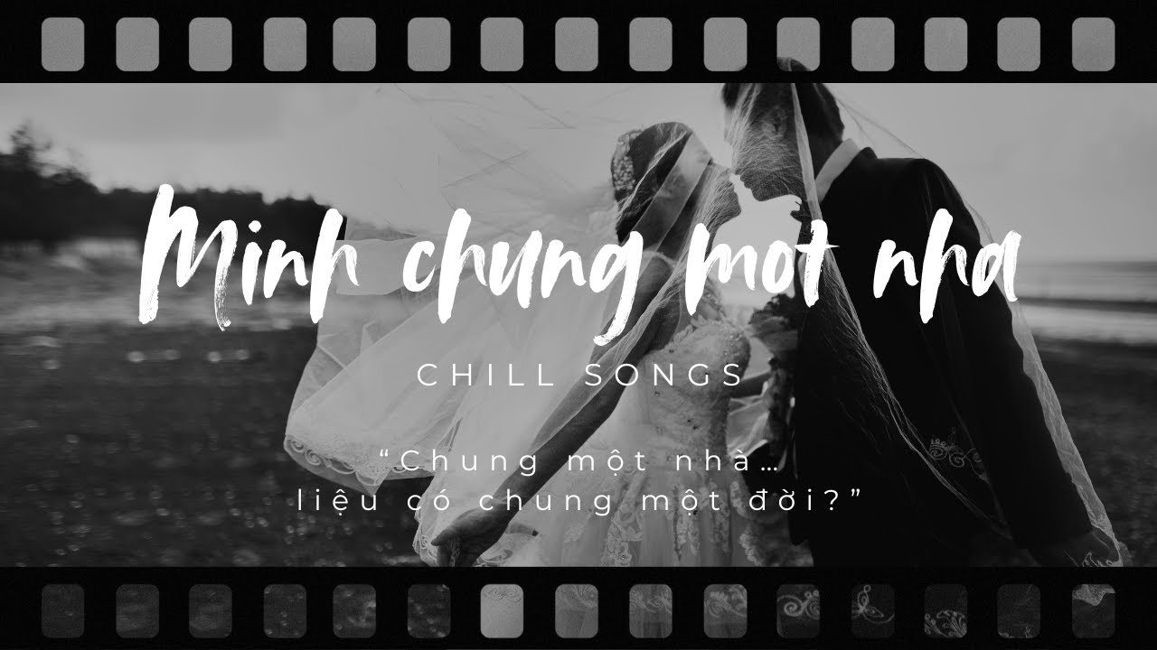 Mình chung một nhà_by Chill Songs