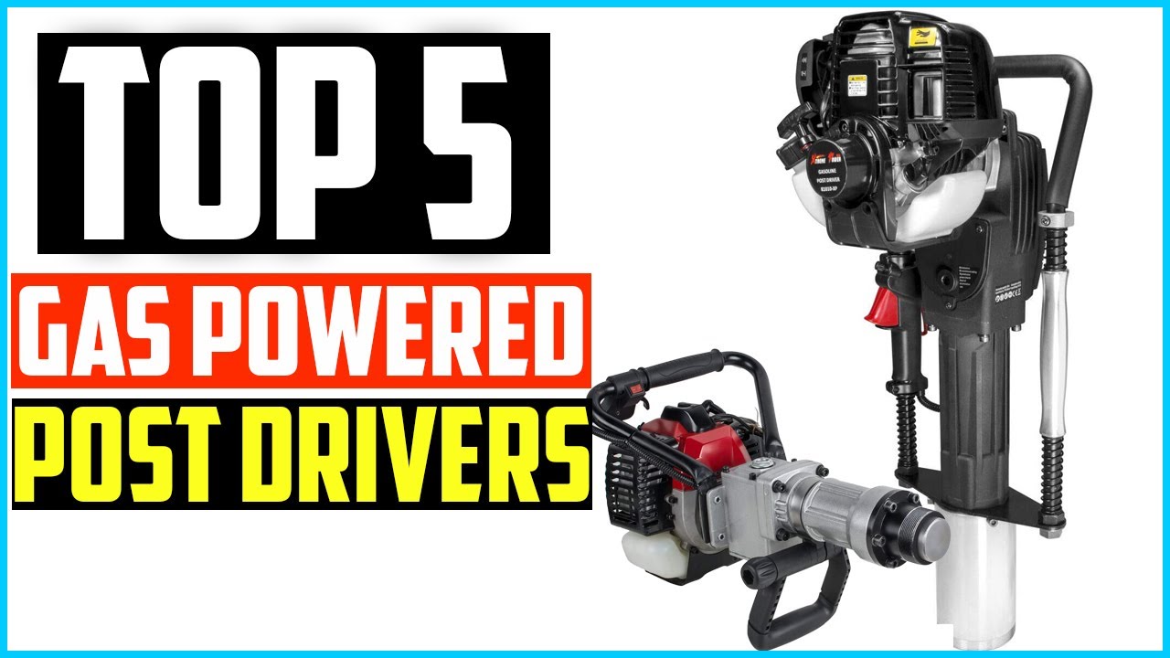 Top 5 Best Gas Powered Post Drivers In 2025 – Reviews and Buying Guide
