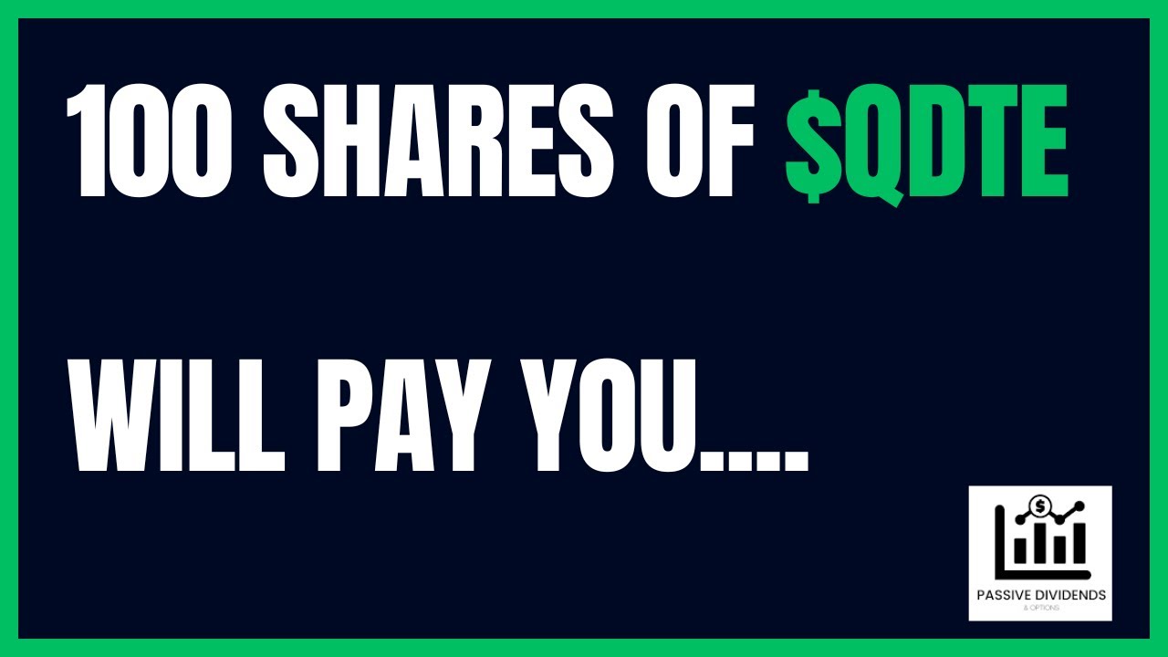 100 Shares of $QDTE will pay you....