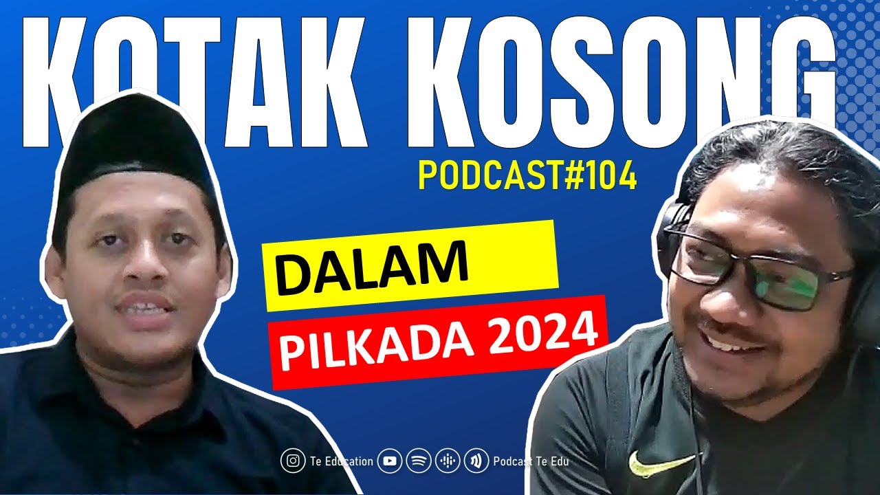 Kotak Kosong dalam Pilkada 2024#Podcast104