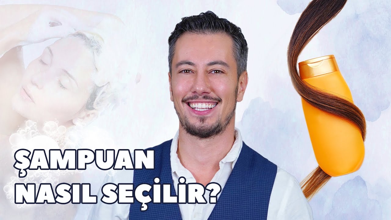 Şampuan Nasıl Seçilir?