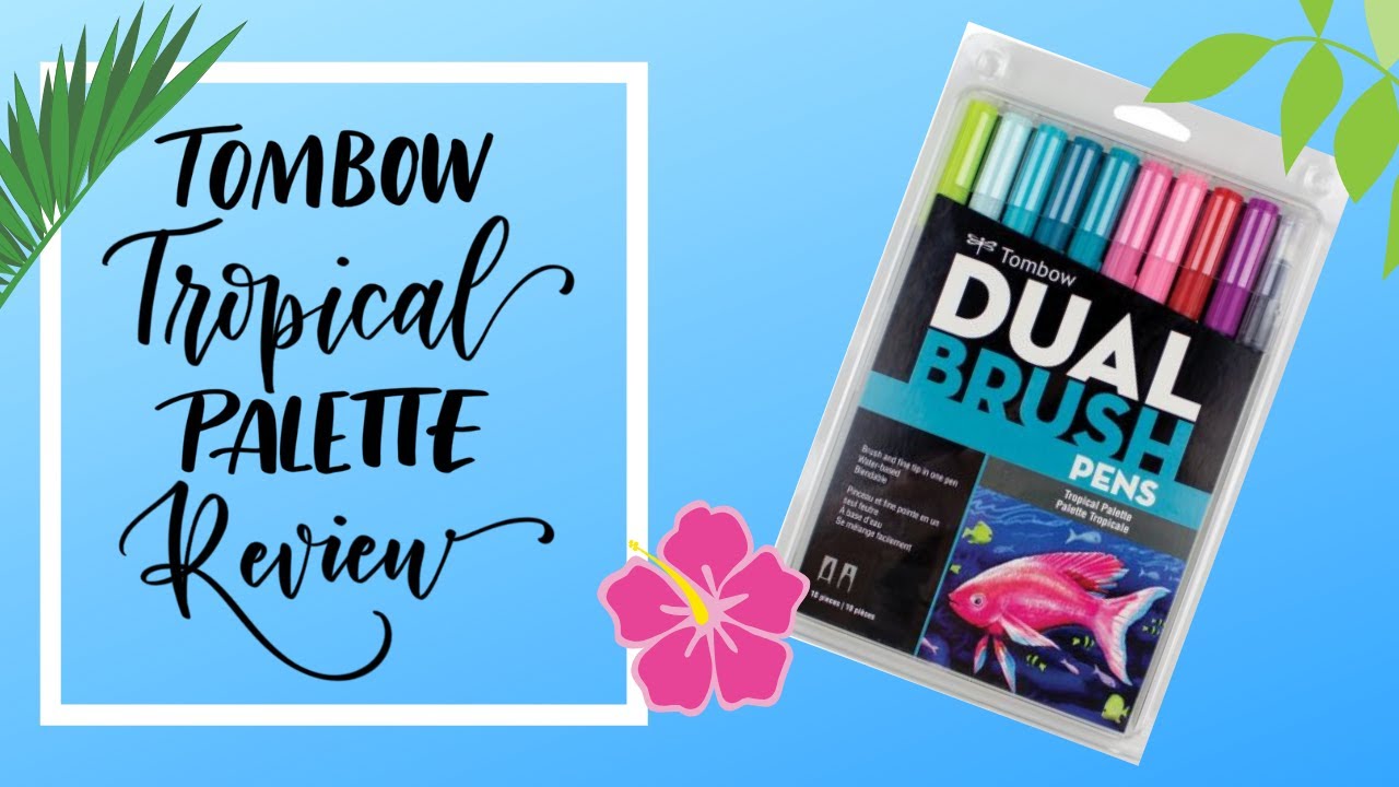 Tombow NEW Tropical Palette Review & Demo--Tombow Dual Brush Pens NEW COLORS
