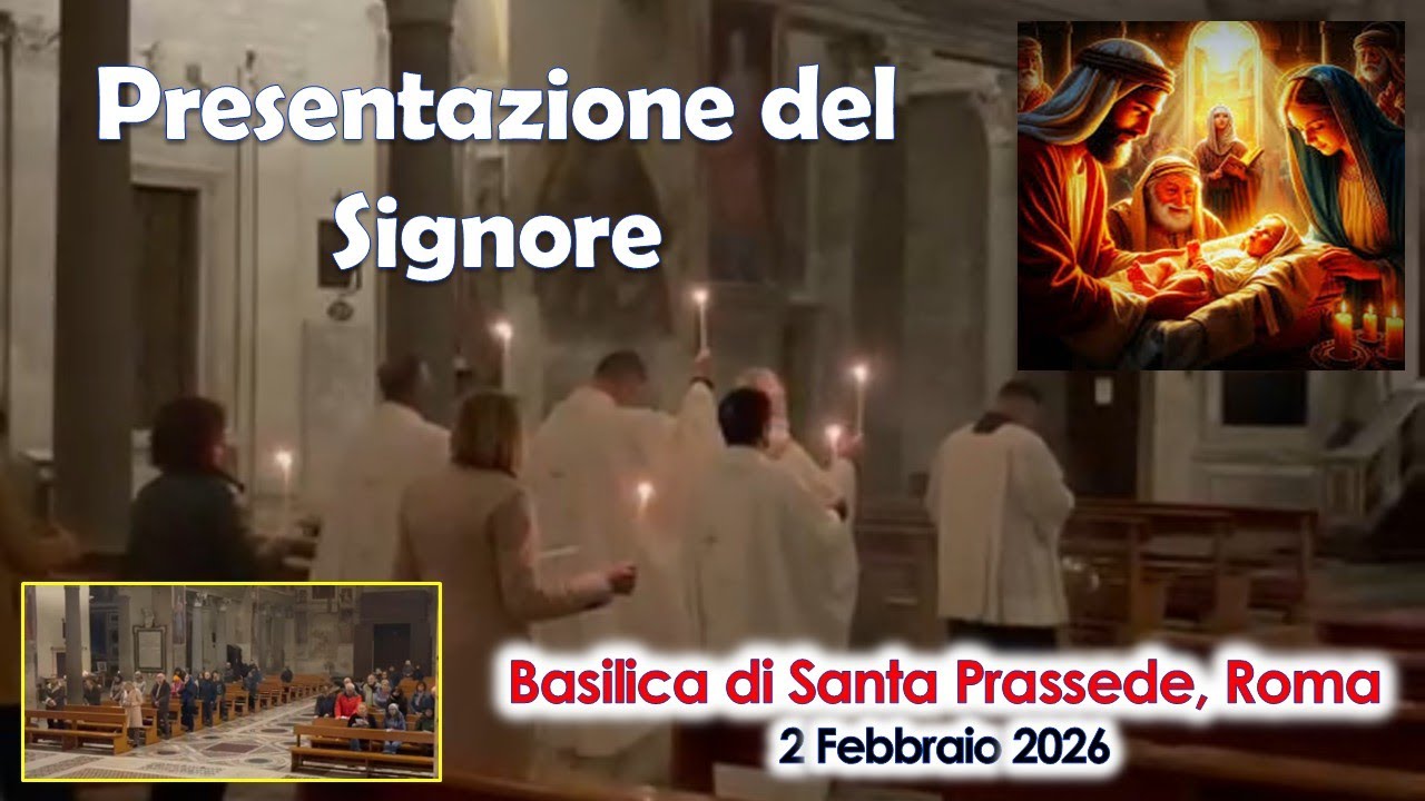 Presentazione del Signore a basilica di santa prassede, 2 Febbraio 2026