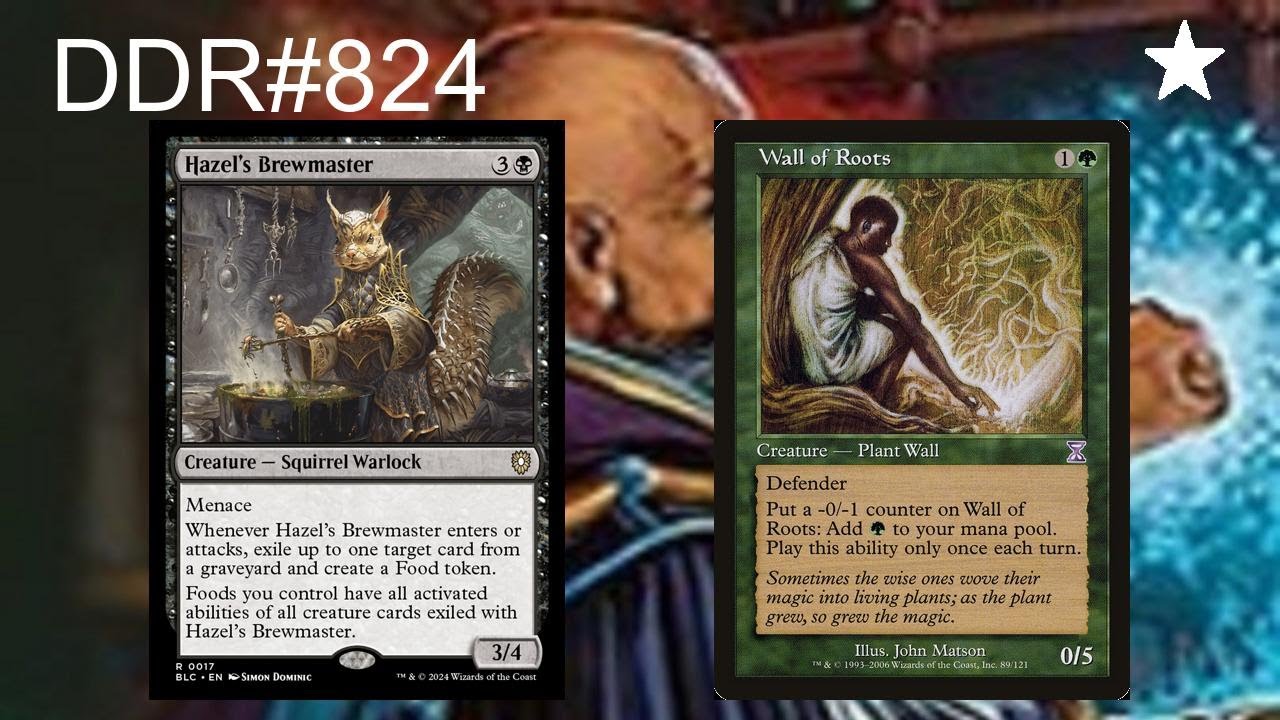 DDR#824 - Hazel's Brewmaster + Wall of Roots