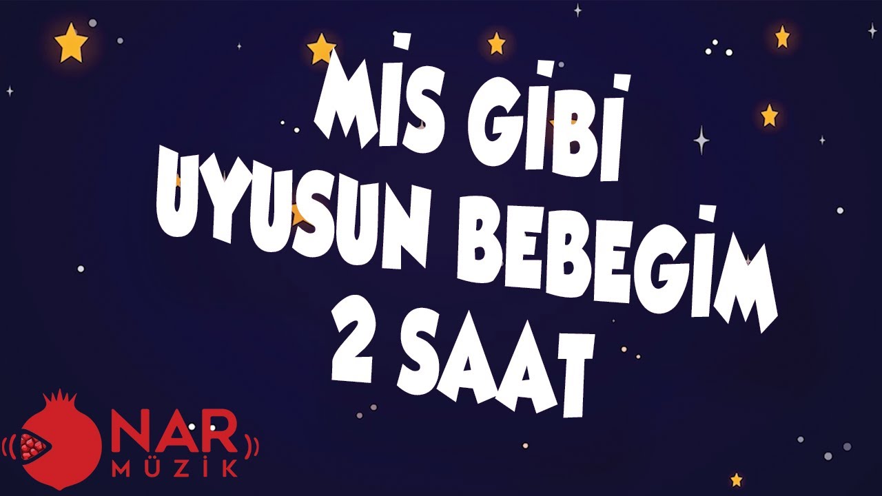 MİS GİBİ UYUSUN BEBEĞİM NİNNİSİ | 2 SAAT NİNNİ