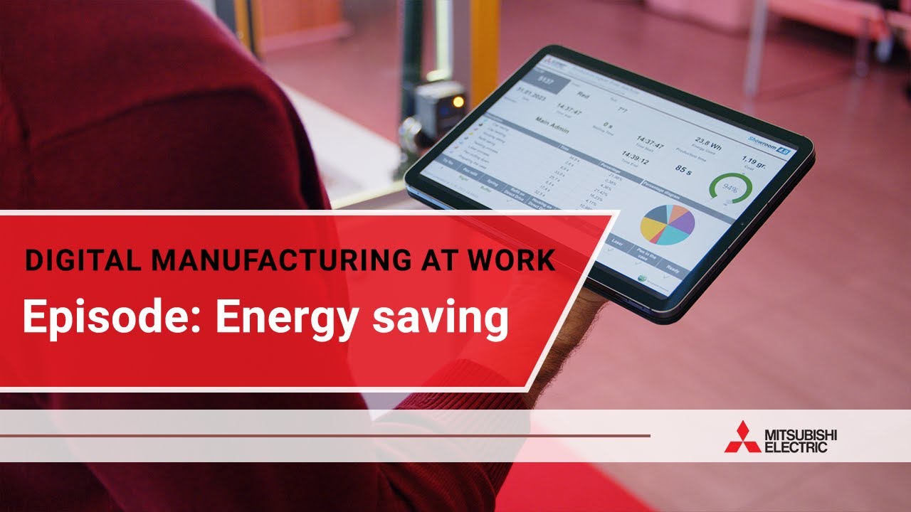Digital manufacturing at work: Energy saving I Mitsubishi Electric