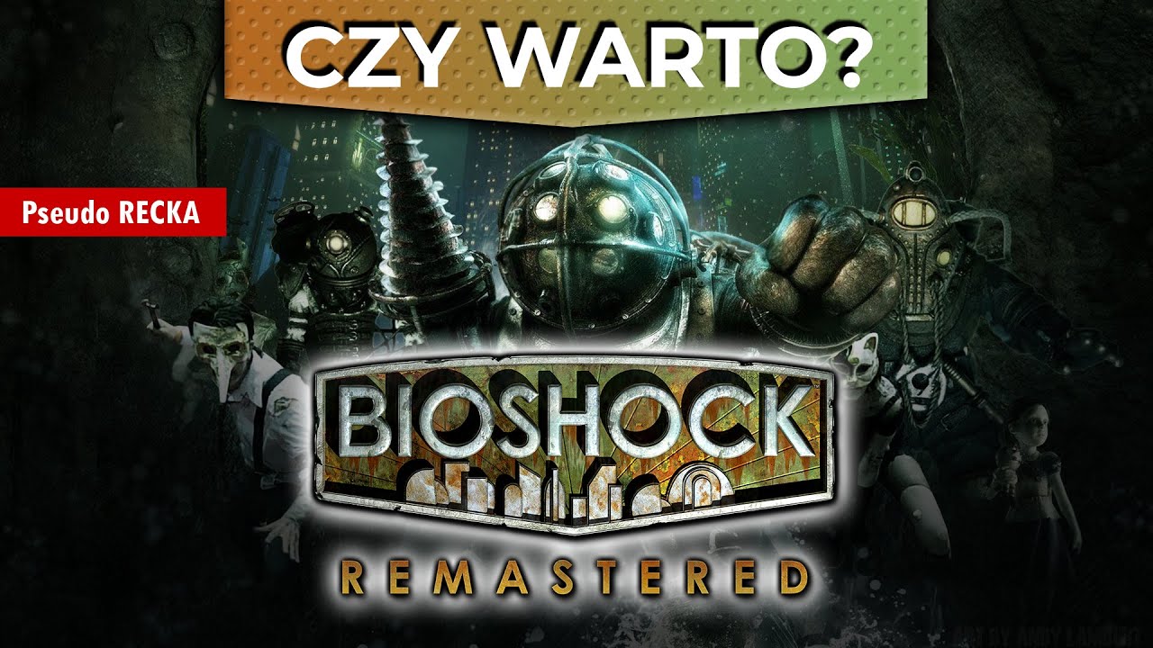 BioShock Remastered | Czy warto zagrać? (wersja PC) &ndash; Recenzja