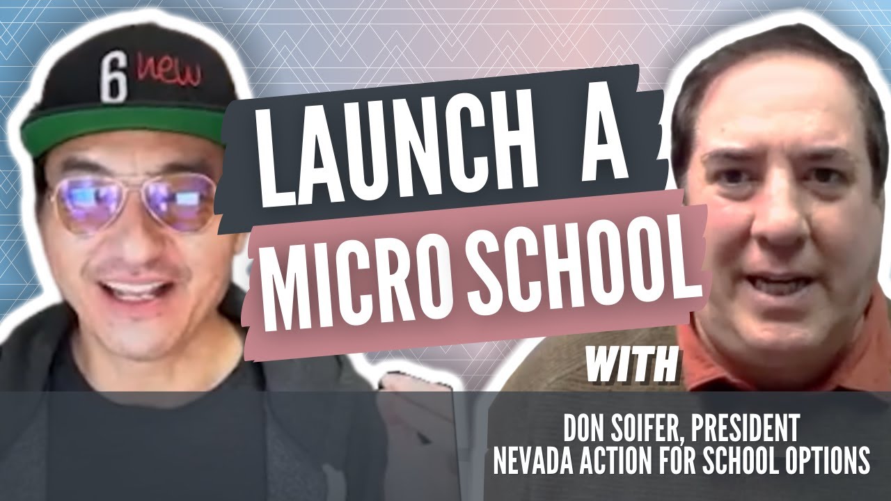 Launch a Micro School | An Interview with Don Soifer of Nevada Action for School Options