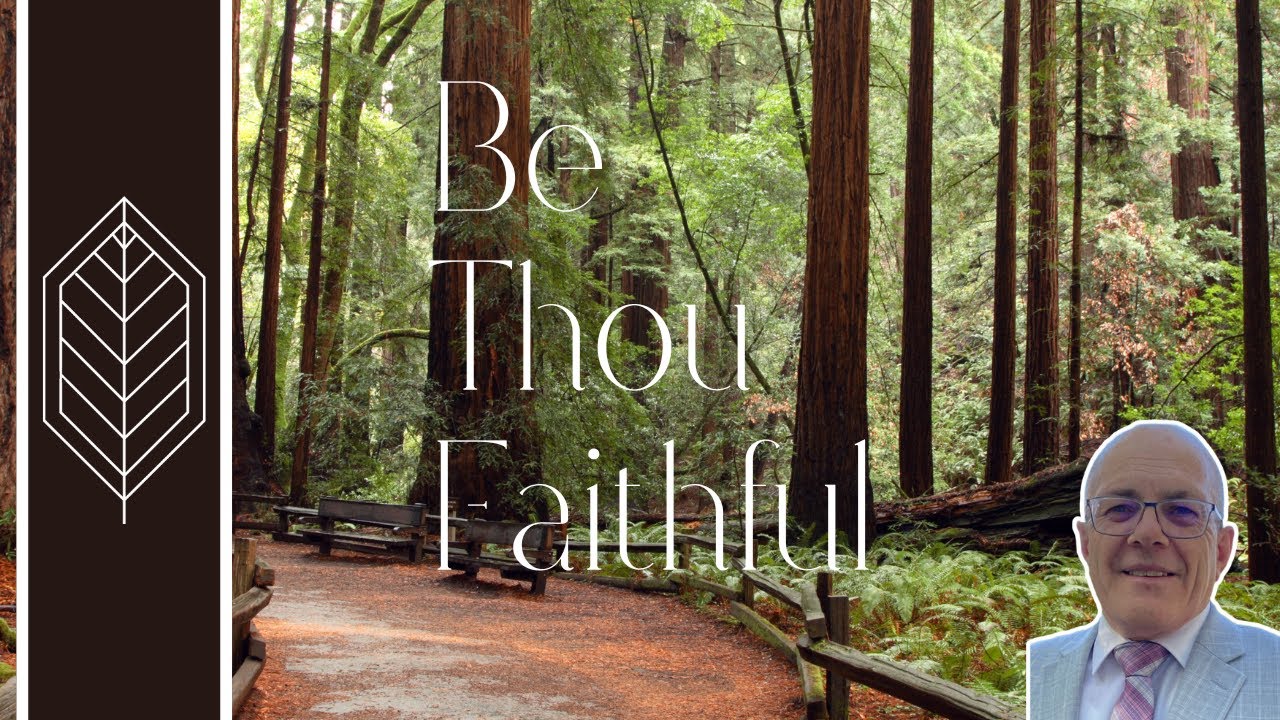 Be Thou Faithful