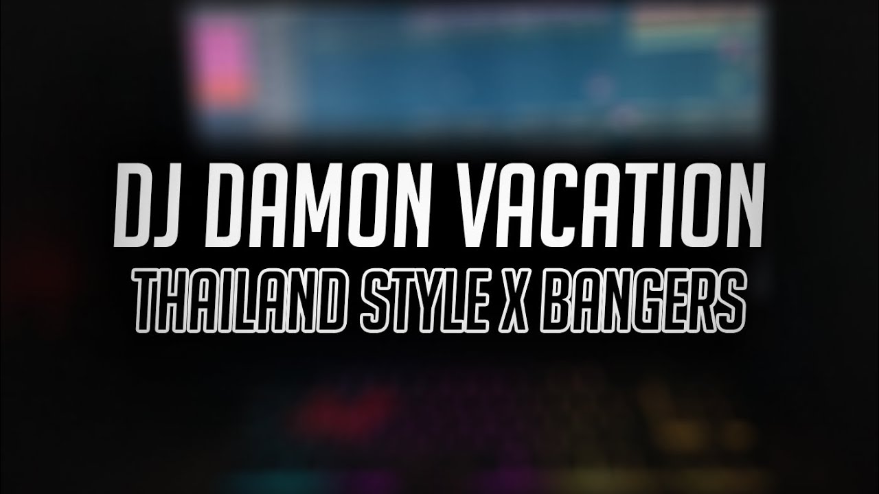 DJ DAMON VACATION REMIX DJ USUP