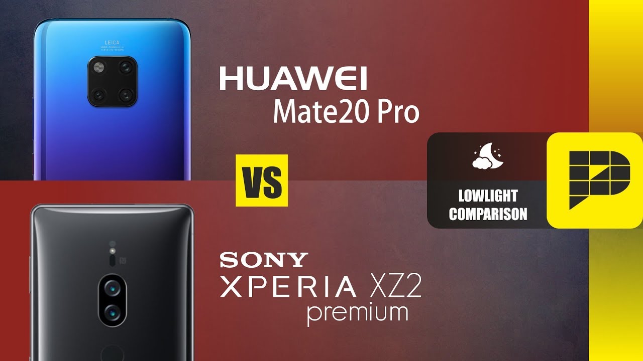 Mate 20 Pro VS Xperia XZ2 Premium  - Lowlight camera battle