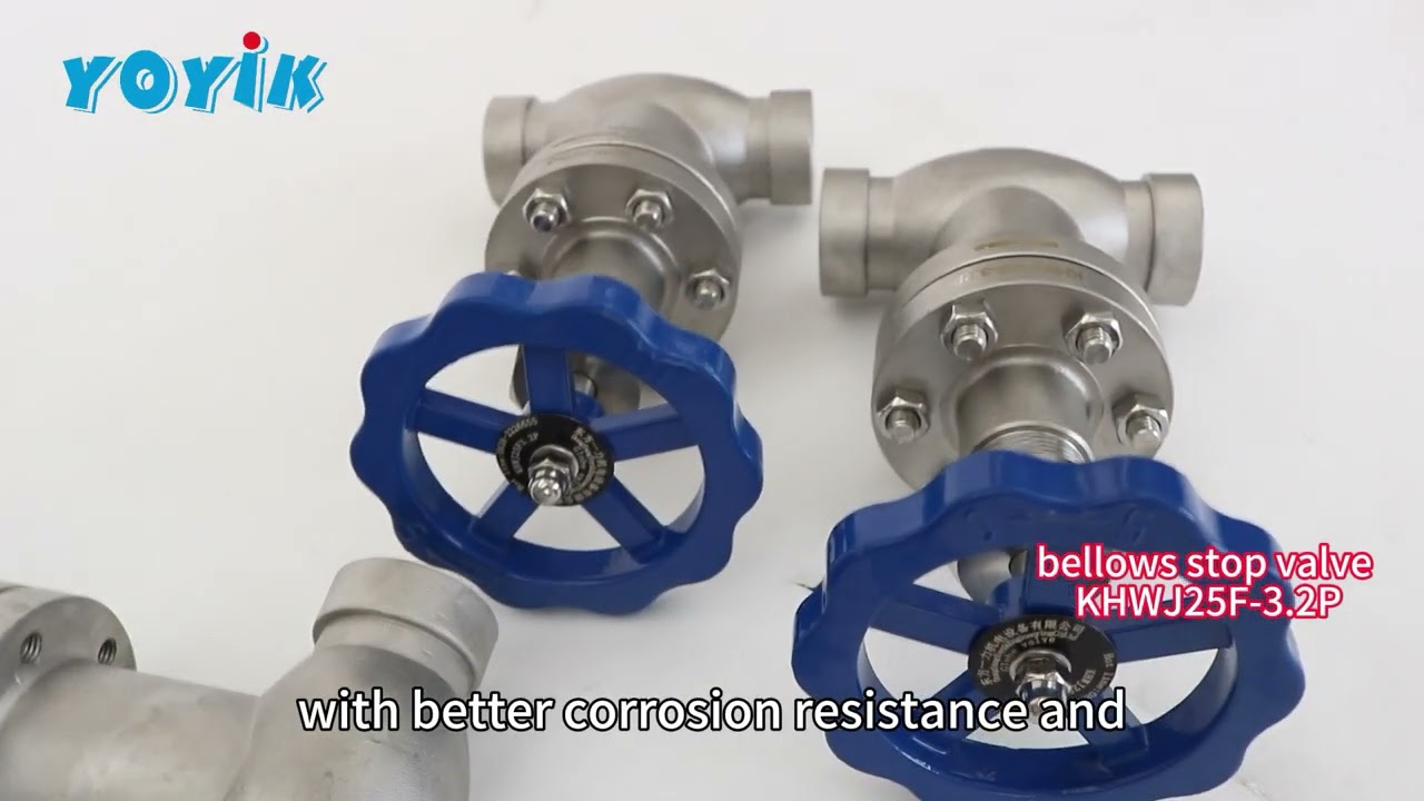 bellows stop valve KHWJ25F-3.2P China YOYIK made for pwoer plant generator