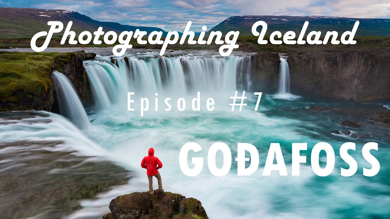 Photographing Iceland - Episode #7 - Goðafoss