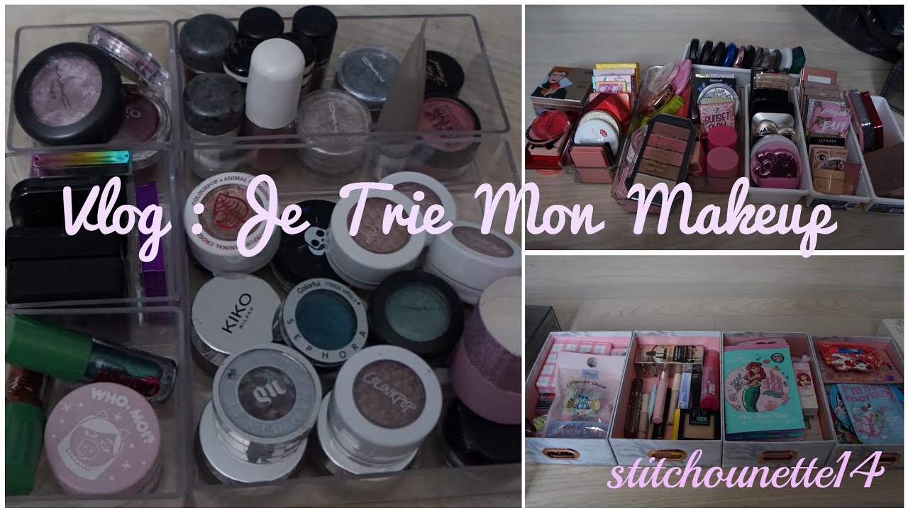 Vlog : Je Trie Mon Makeup 