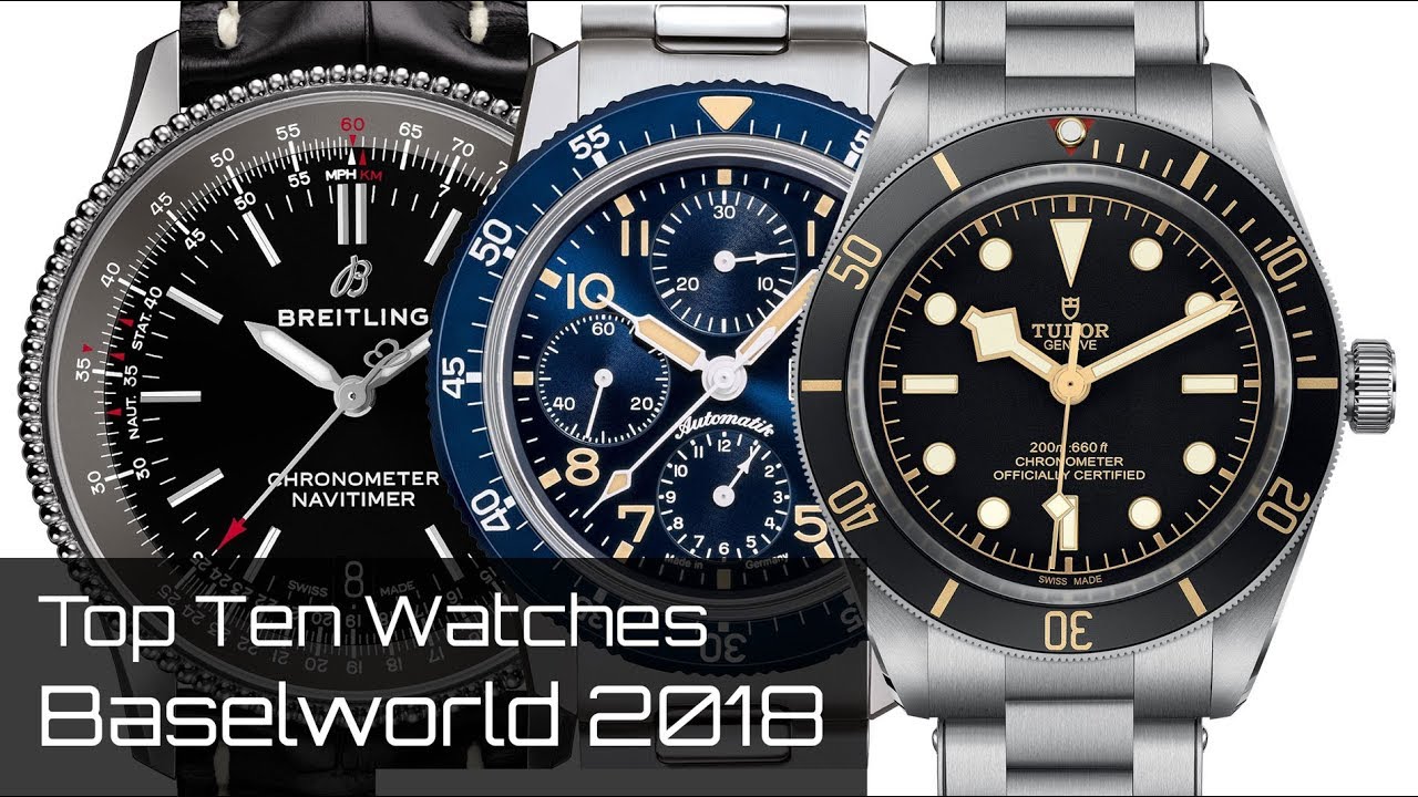 Top Ten Watches | Baselworld 2018