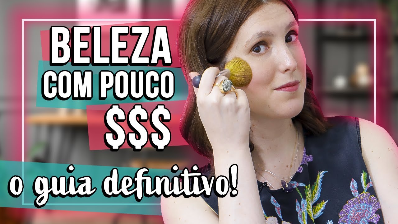 Como economizar com beleza: O GUIA DEFINITIVO! A 3ª me salvou! (Mito da Beleza, beleza minimalista)