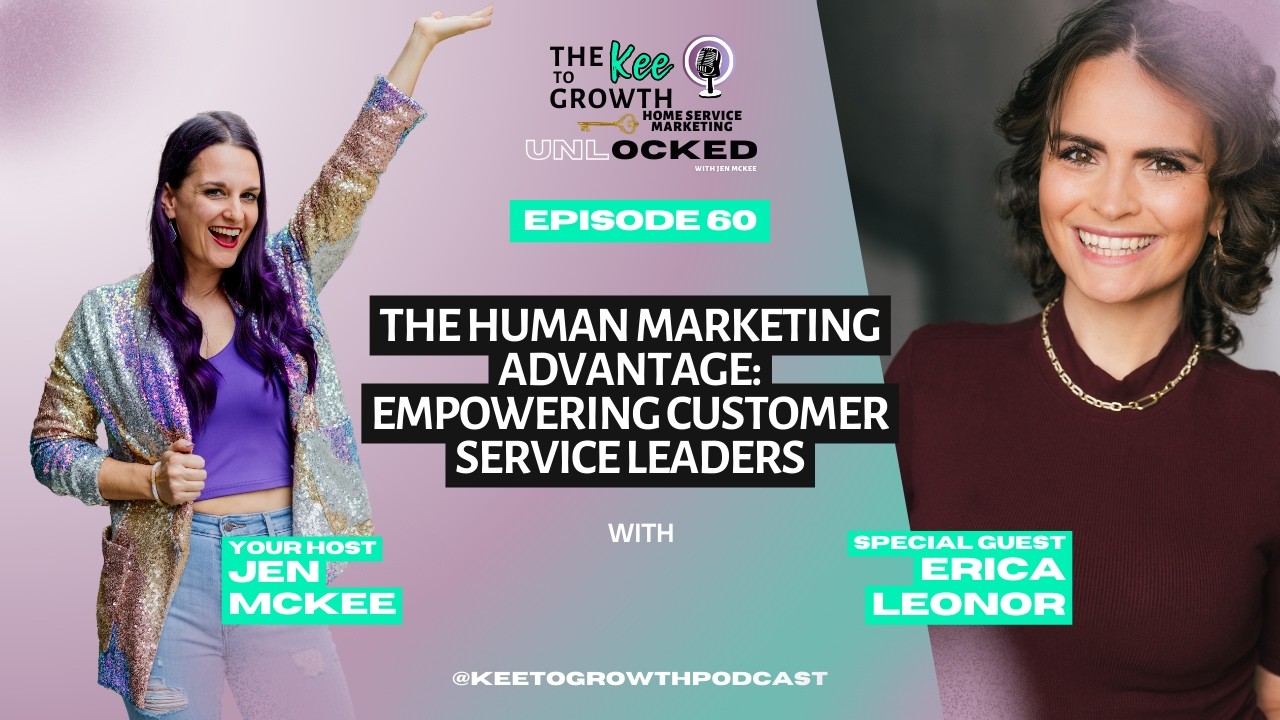 The Human Marketing Advantage: Erica Leonor on Empowering Customer Service Leaders