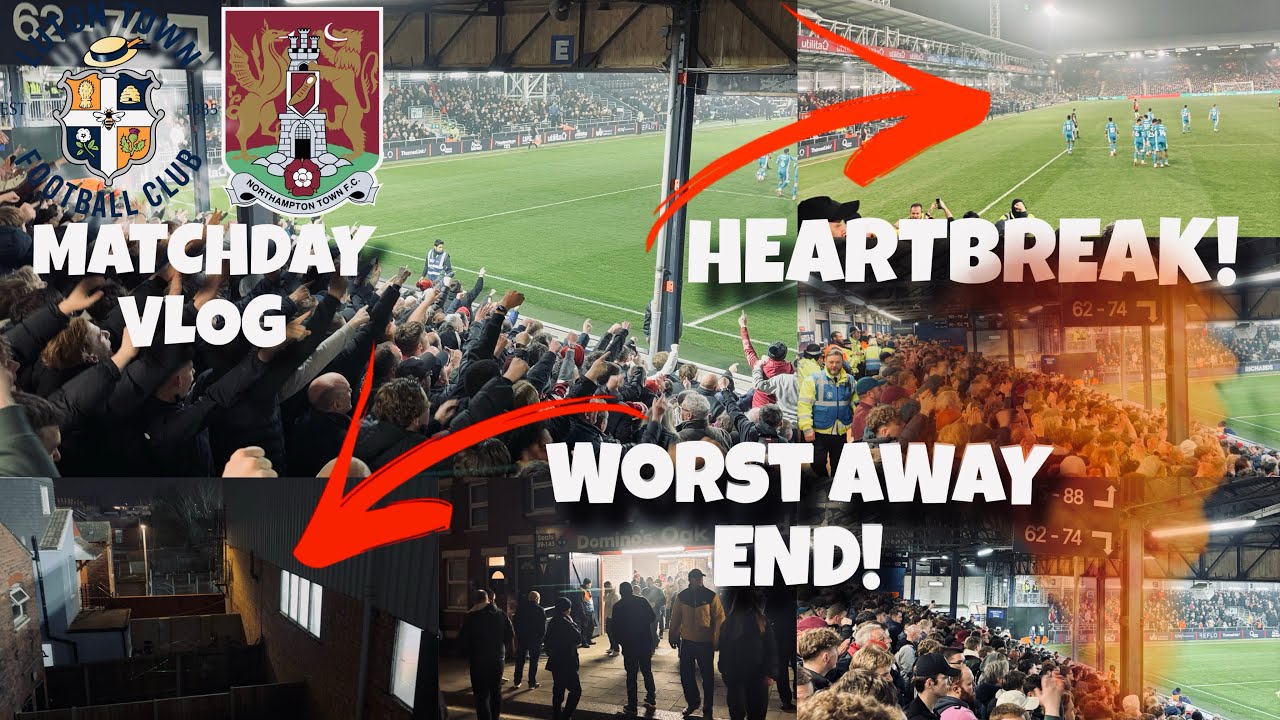SOLD OUT AWAY END! HEARTBREAK LUTON BOOK THEIR PLACE TO WEMBLEY! Cobblers vs Luton Matchday Vlog.