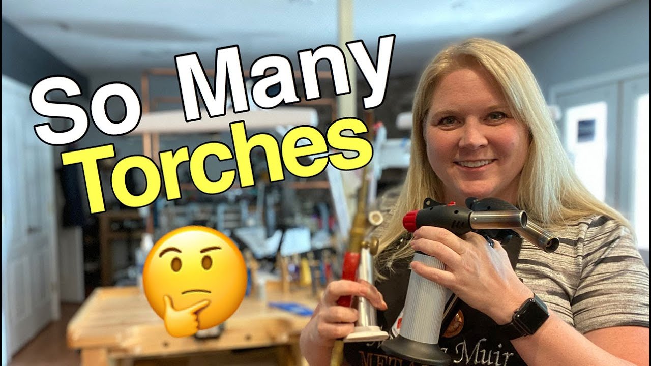The First Step - Choosing a torch for the job - Savvy Artisan Approach