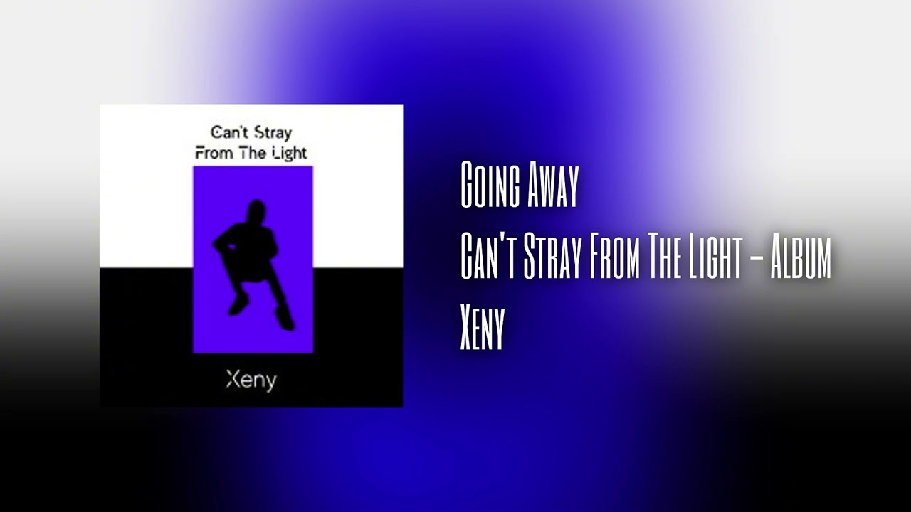 Xeny - Going Away (Official Audio)