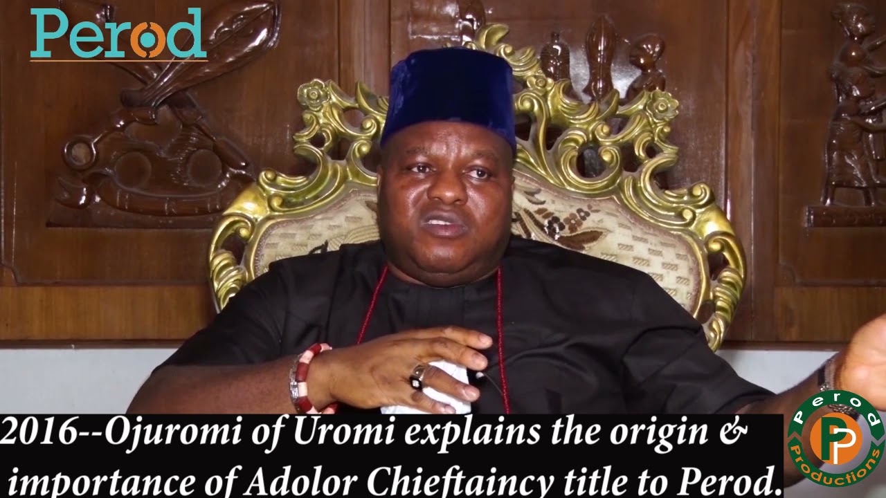 There are seven Hereditary Chieftaincy Titles in Uromi Kingdom—Ojuromi of Uromi