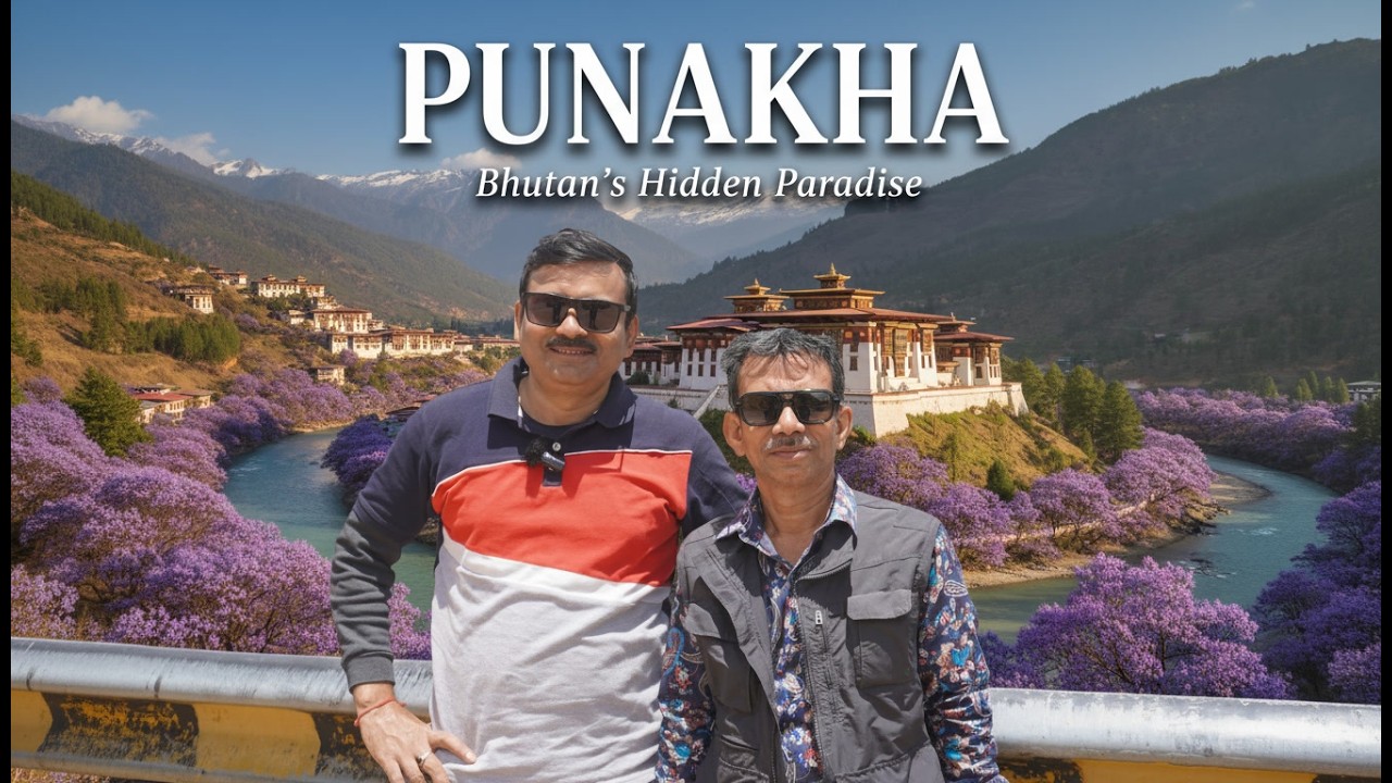 Punakha Bhutan | ভুটানের বসন্তের সৌন্দর্য | Punakha Dzong, Dochula Pass