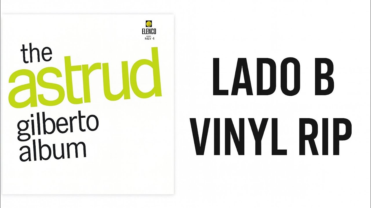 Astrud Gilberto — The Astrud Gilberto Album (1965) — Lado B — (Vinyl Rip)