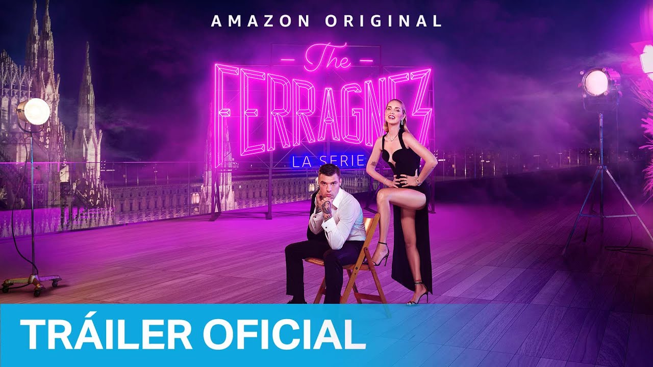 The Ferragnez - Tráiler Oficial | Prime Video España