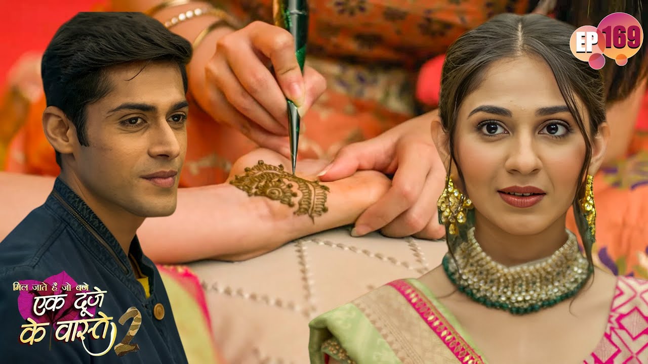 Suman writes Shravan's name on her mehndi | Ep 169 | Ek Duje Ke Vaaste S2 | Suman | Sharvan | Hindi