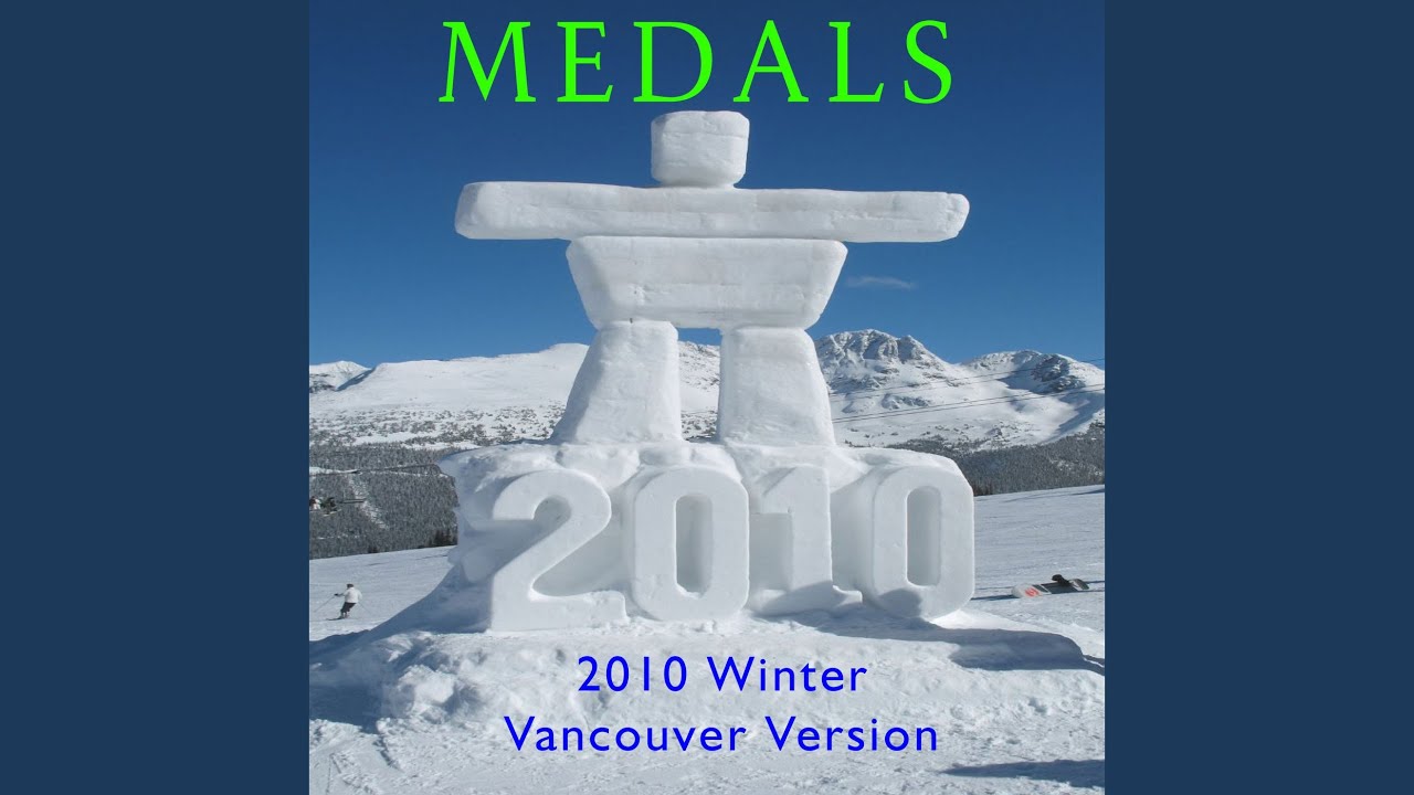 Medals (Winter 2010 Vancouver Version)