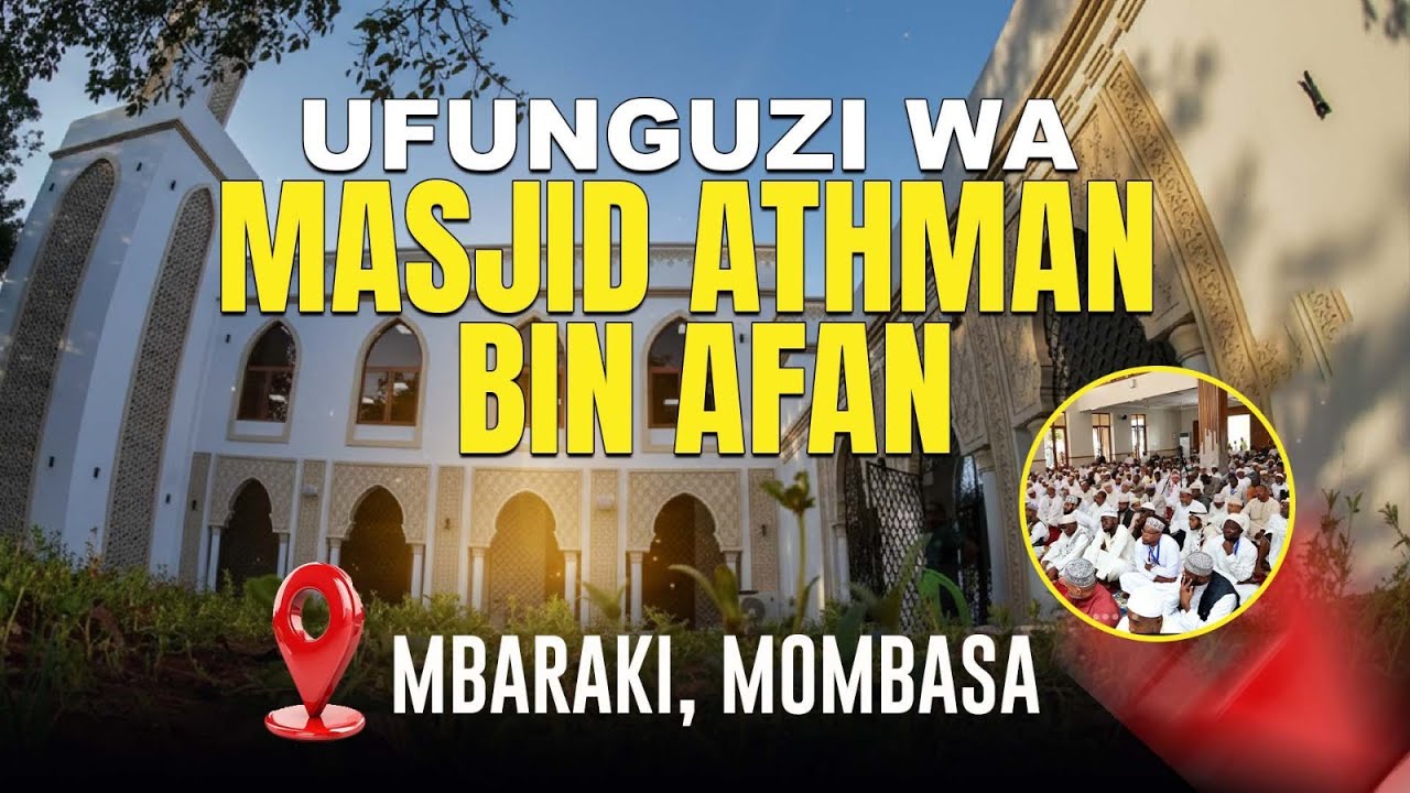 UFUNGUZI WA MASJID ATHMAN BIN AFAN | MBARAKI, MOMBASA