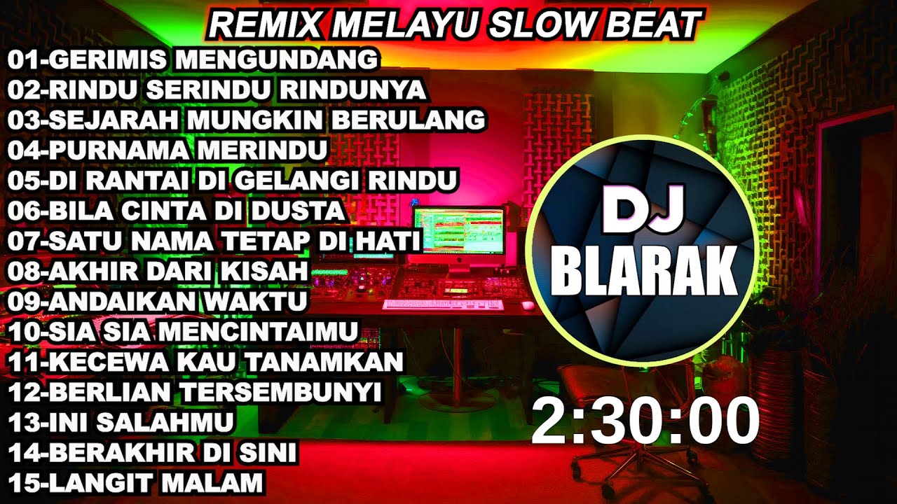 Dj Gerimis Mengundang Remix Melayu Slow Beat Full Album Terbaru Viral Tiktok