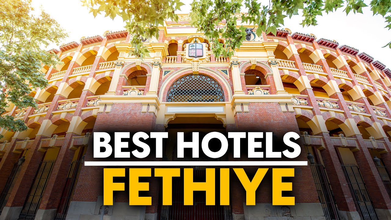 Best Hotels In Fethiye, Turkey - Top 5 Picks For Any Budget