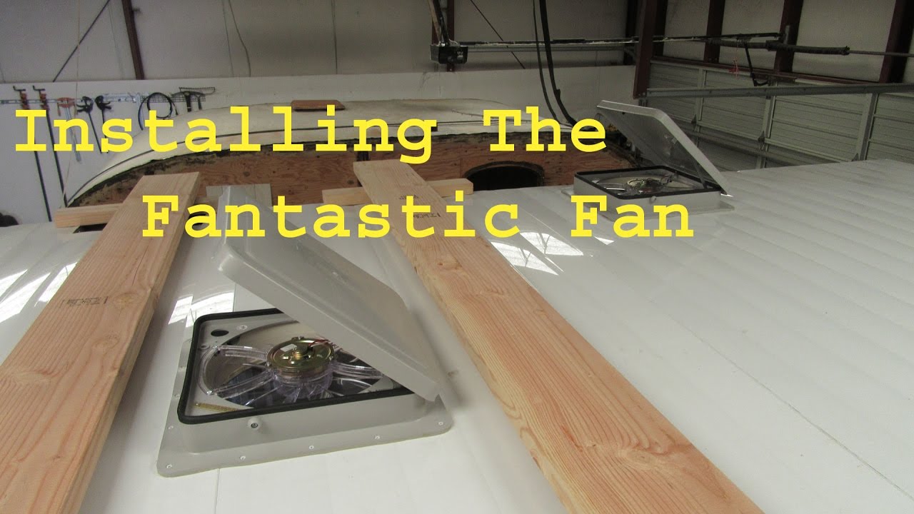 Installing The Fan-Tastic Fan RV Ceiling Vent