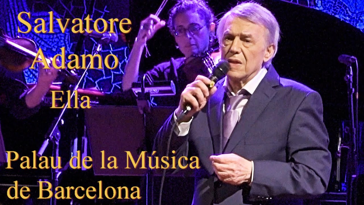 Salvatore Adamo  ELLA  , Palau de la Música de  Barcelona 3-3-2022