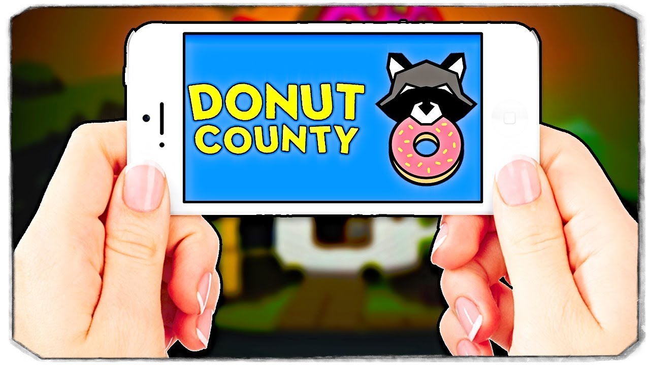 ЛУЧШАЯ МОБИЛЬНАЯ ИГРА 2018 ГОДА - DONUT COUNTY