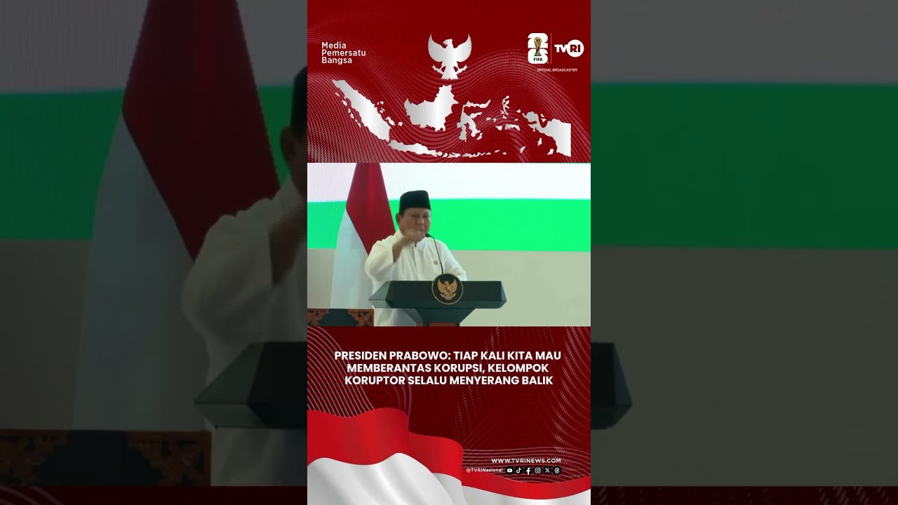 Presiden Prabowo: Tiap Kali Kita Mau Memberantas Korupsi, Kelompok Koruptor Selalu Menyerang Balik