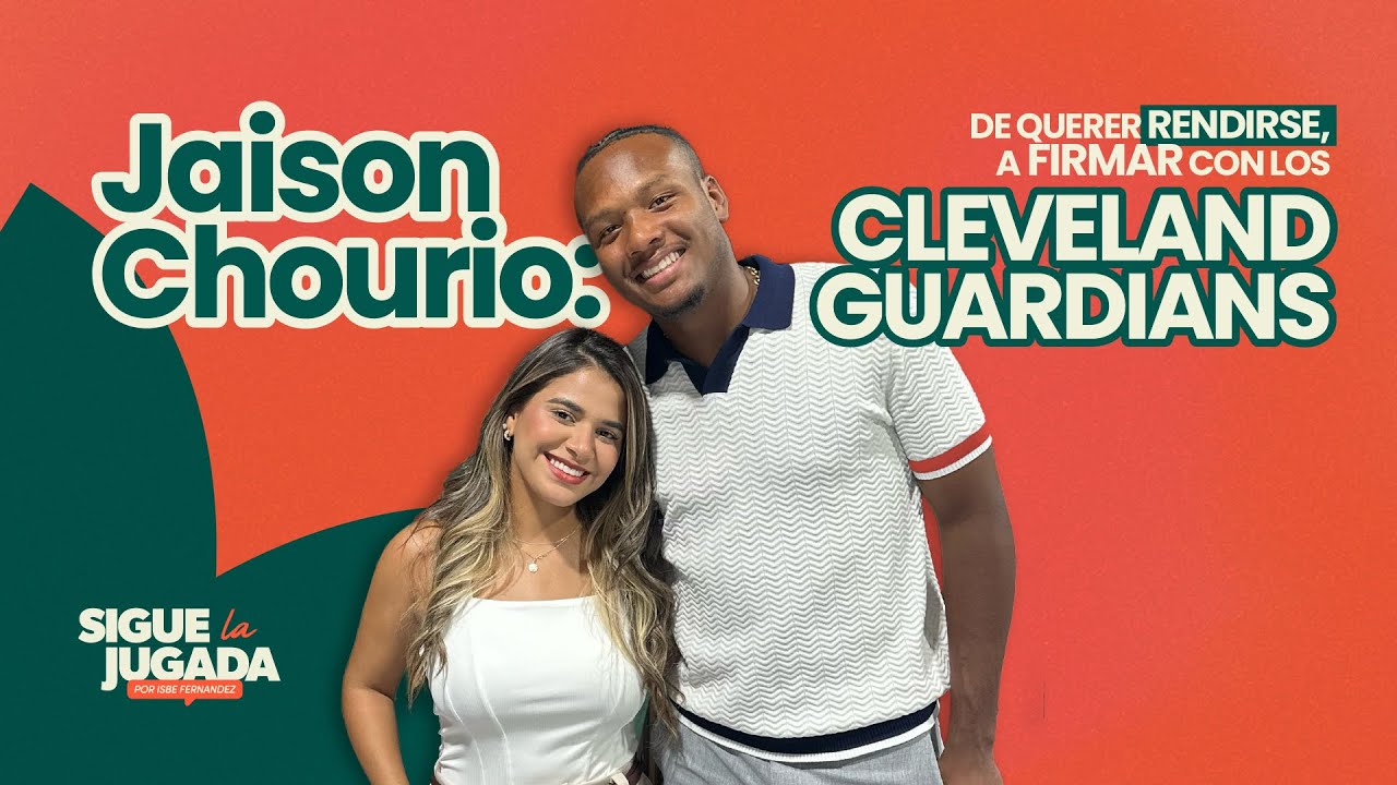 EP #1 - Jaison Chourio en Sigue La Jugada: De querer rendirse, a firmar con los Cleveland Guardians