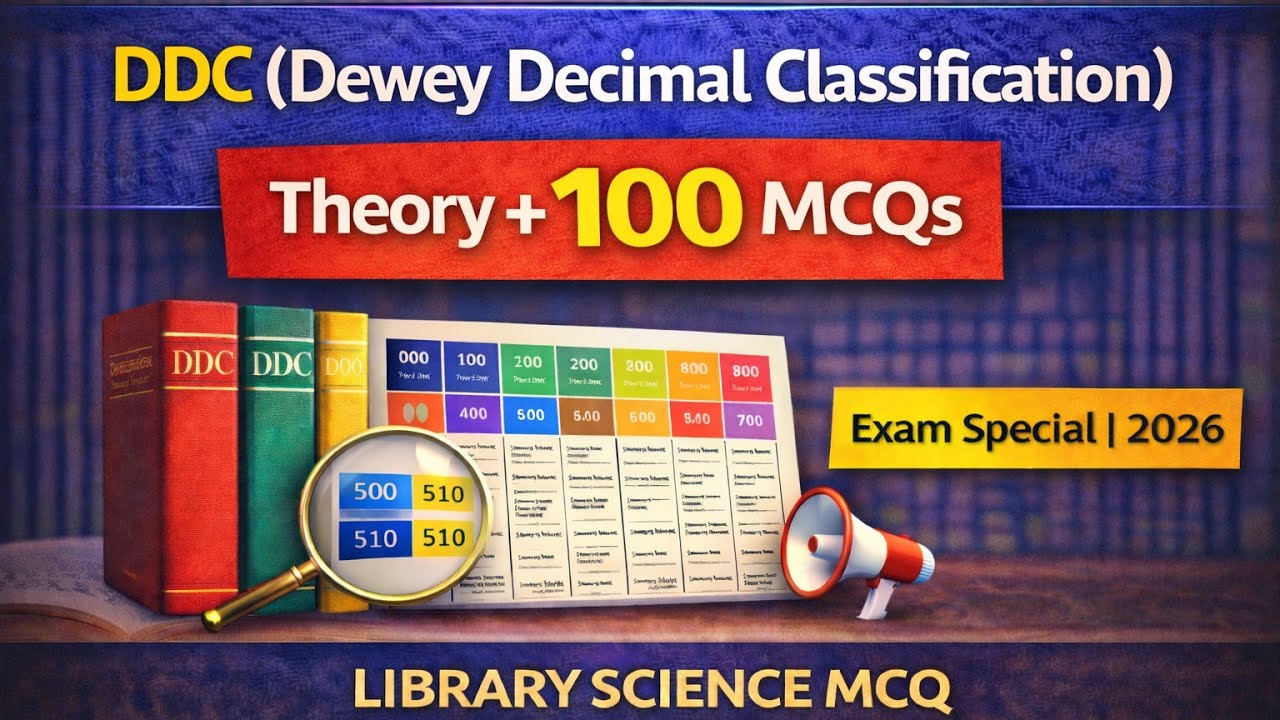 DDC वर्गीकरण | Dewey Decimal Classification | Theory + 100 महत्वपूर्ण प्रश्न | Library Science 2026