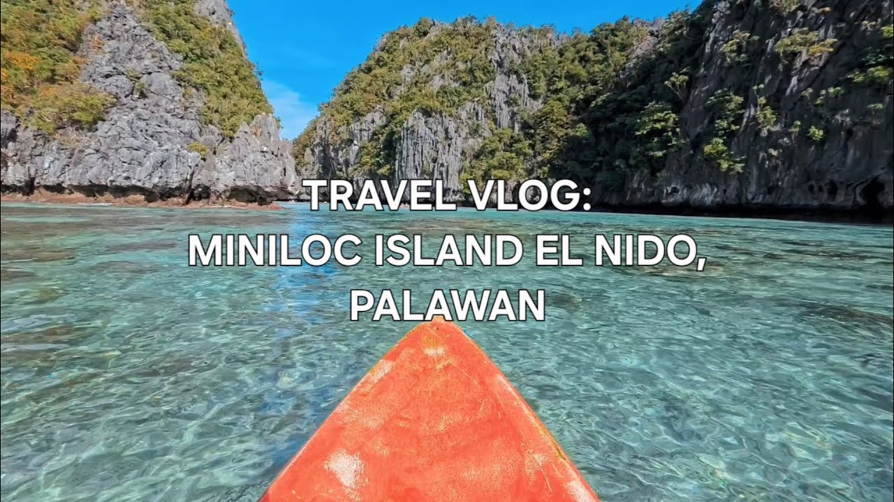 Travel VLOG - Miniloc Island El Nido Palawan - Oct 28 to 30, 2025
