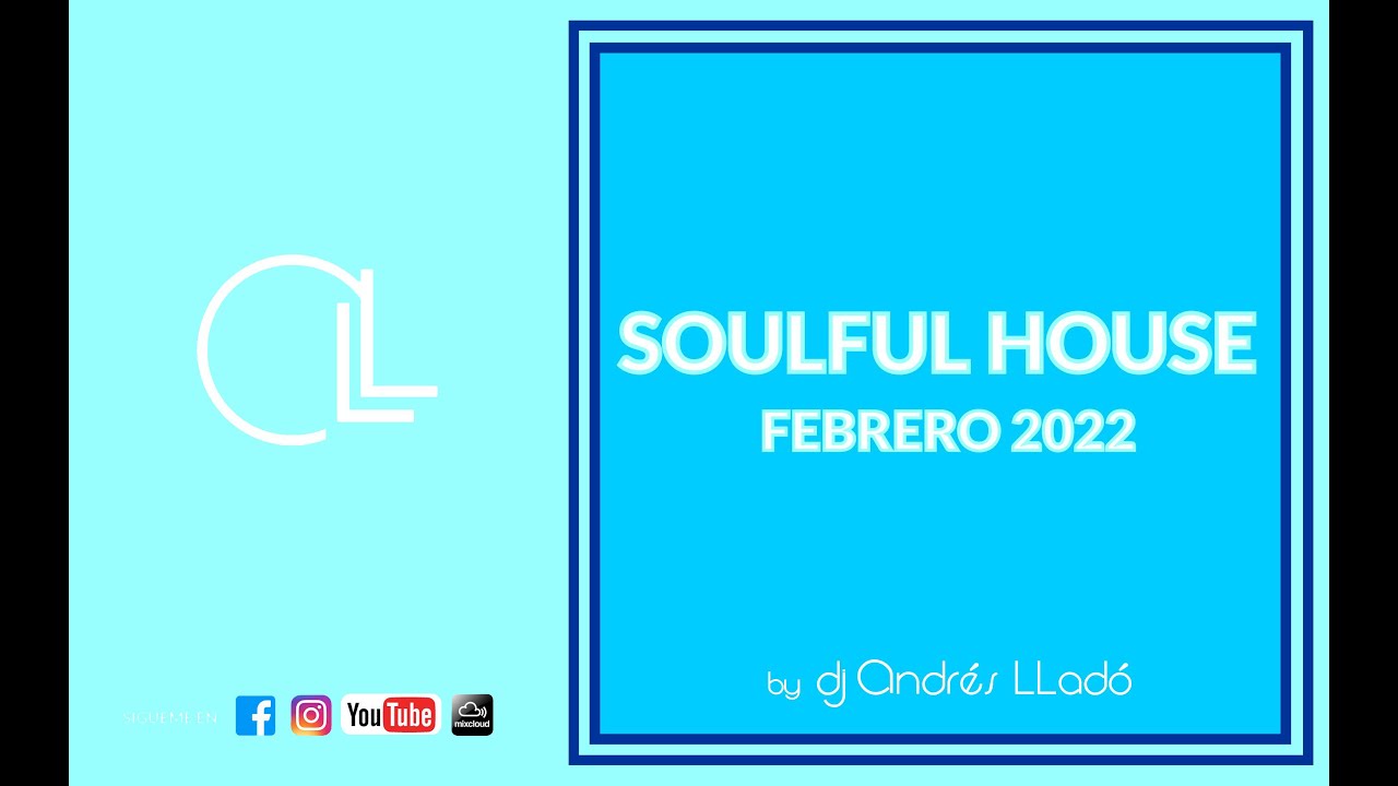 SOULFUL HOUSE    FEB 2022