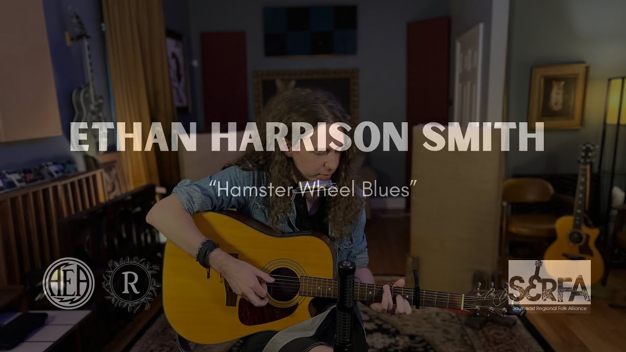 ETHAN HARRISON SMITH - Hamster Wheel Blues - SERFA x Chattanooga x AEA