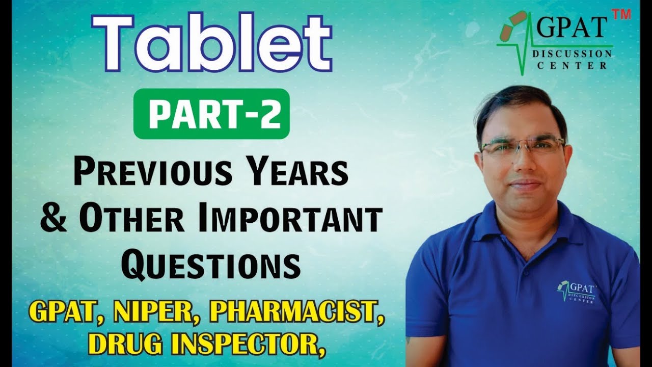Tablet | Pharmaceutics| Lecture-2| GPAT| NIPER| DRUG INSPECTOR| PHARMACIST