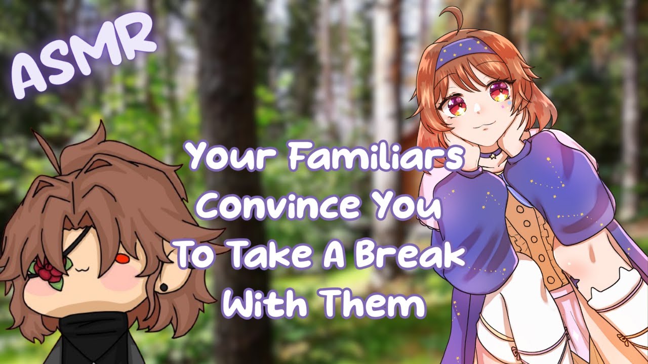 Your Familiars Convince You To Take A Break [Raven Familiar] [Wolf Familiar] W/@ValerieVAAudios