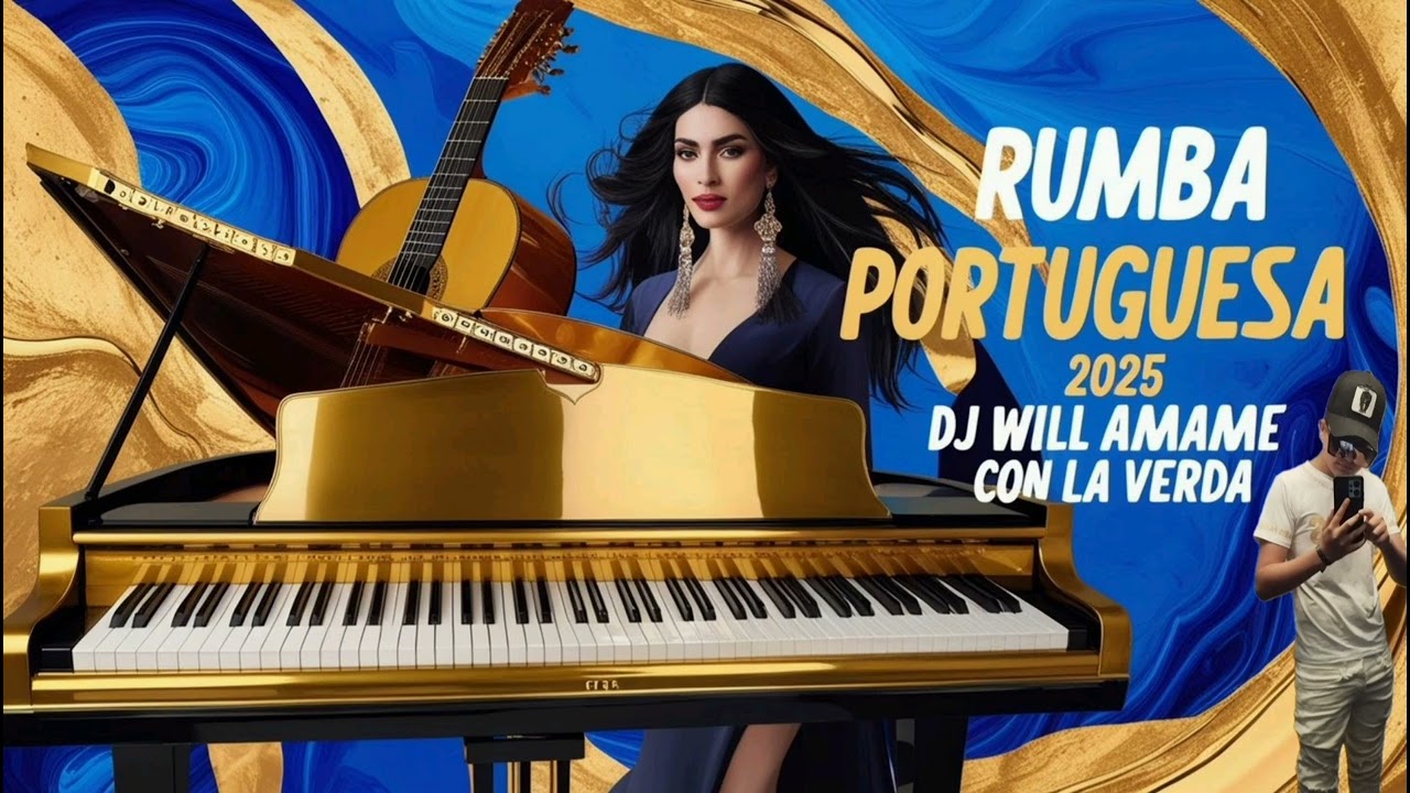 RUMBA PORTUGUESA 2025 DJ WILL AMAME CON LA VERDA